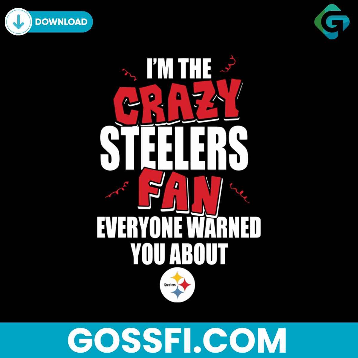 im-the-crazy-steelers-fan-svg-cricut-digital-downl-oad