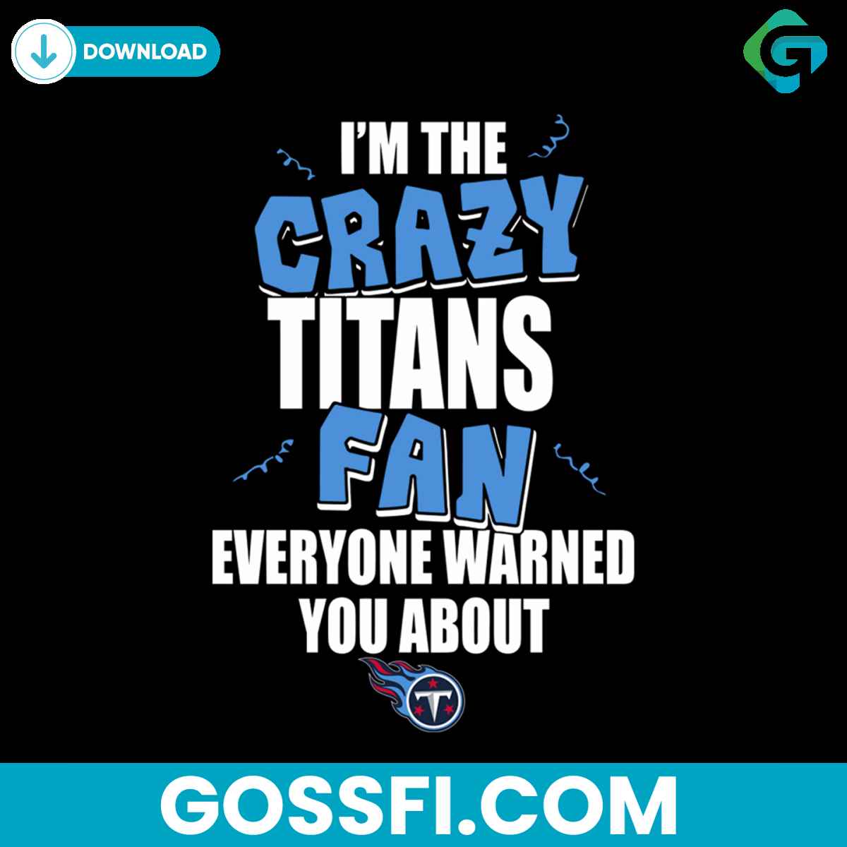 im-the-crazy-titans-fan-svg-cricut-digital-download