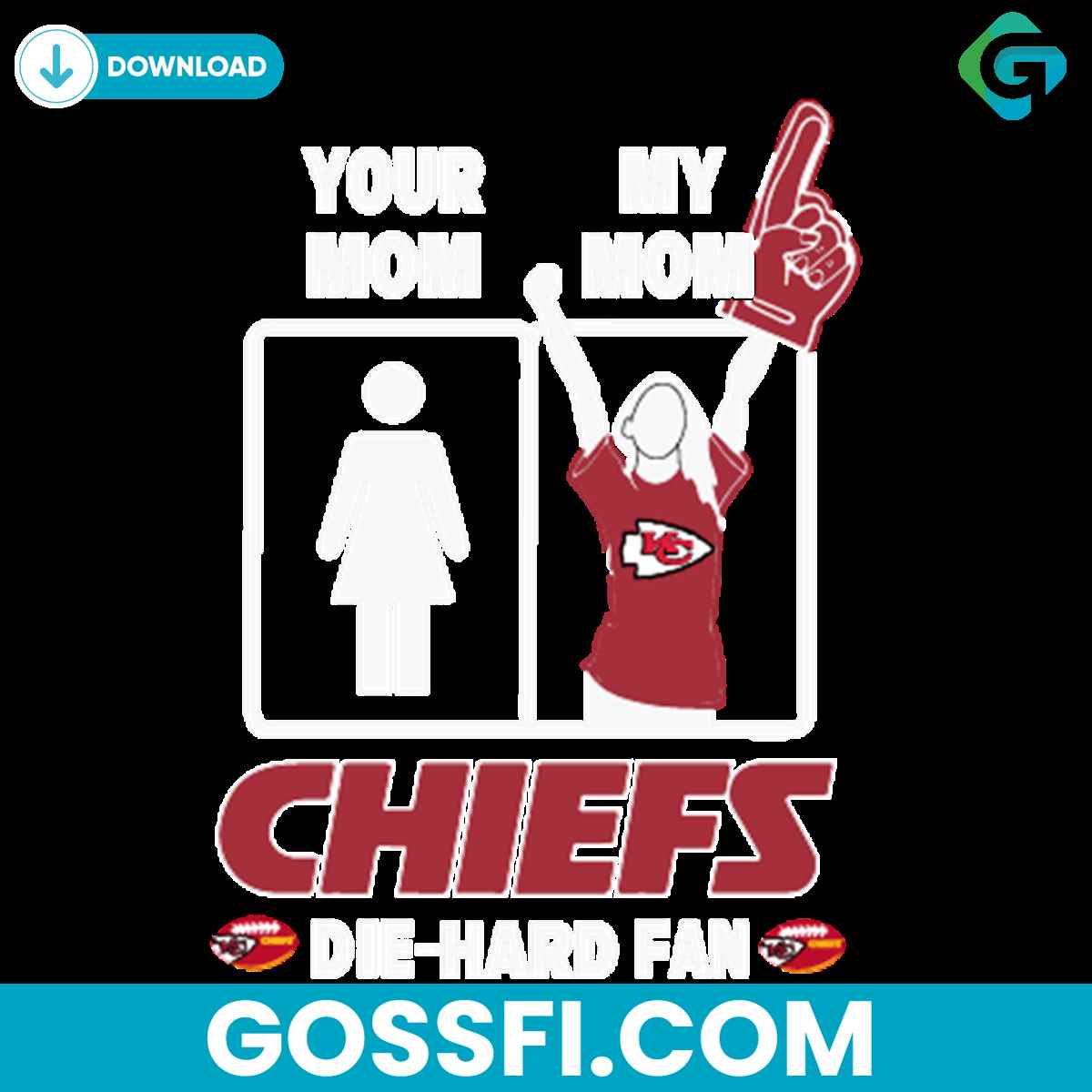 your-mom-my-mom-chiefs-die-hard-fan-svg