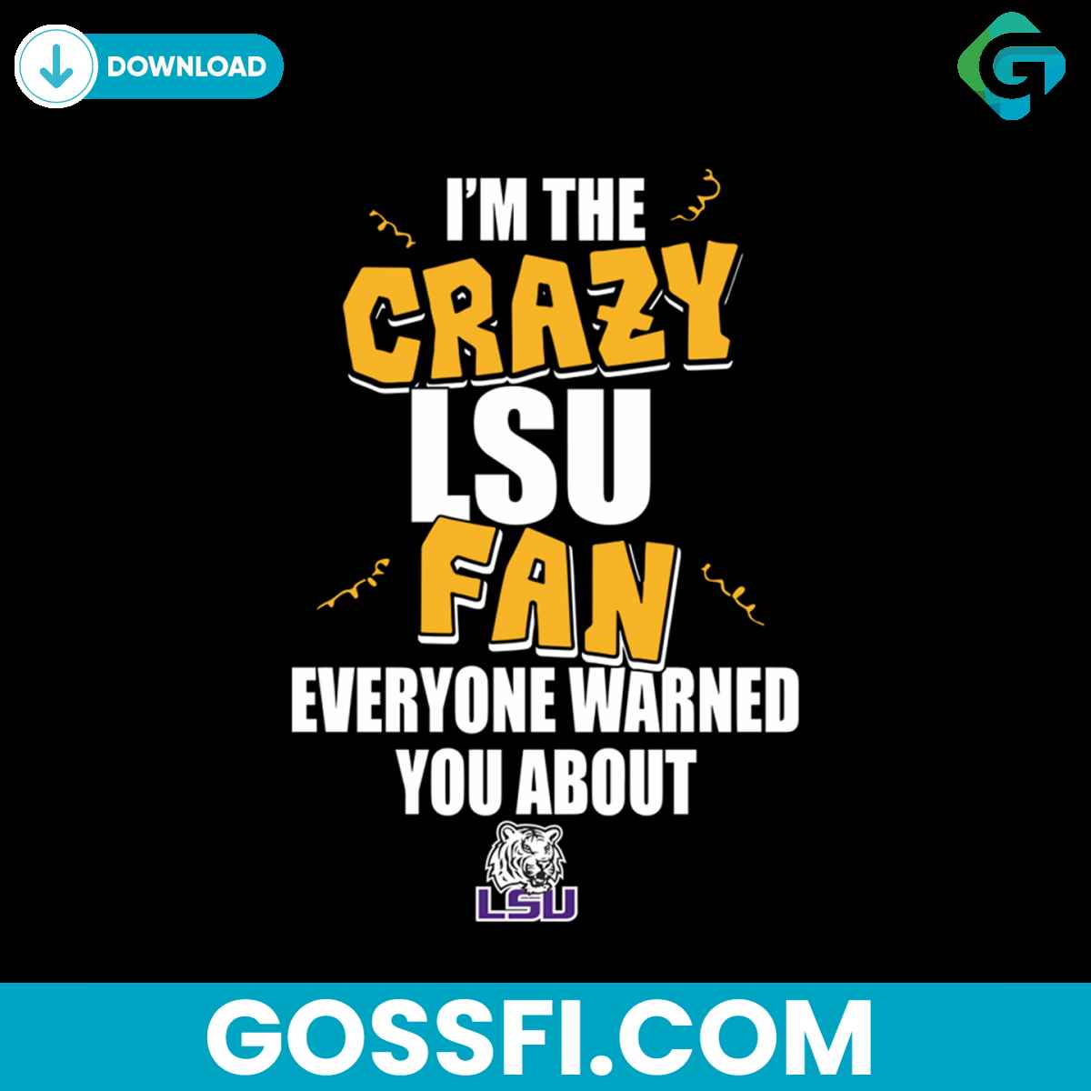im-the-crazy-lsu-fan-everyone-warned-you-about-lsu-svg