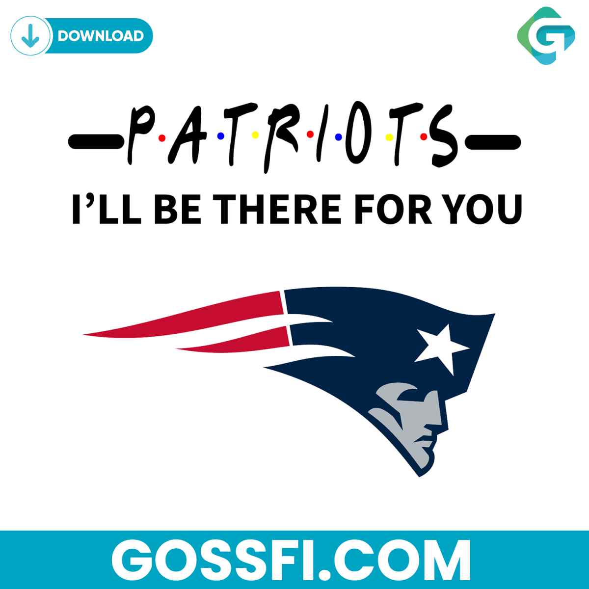patriots-i-will-be-there-for-you-svg
