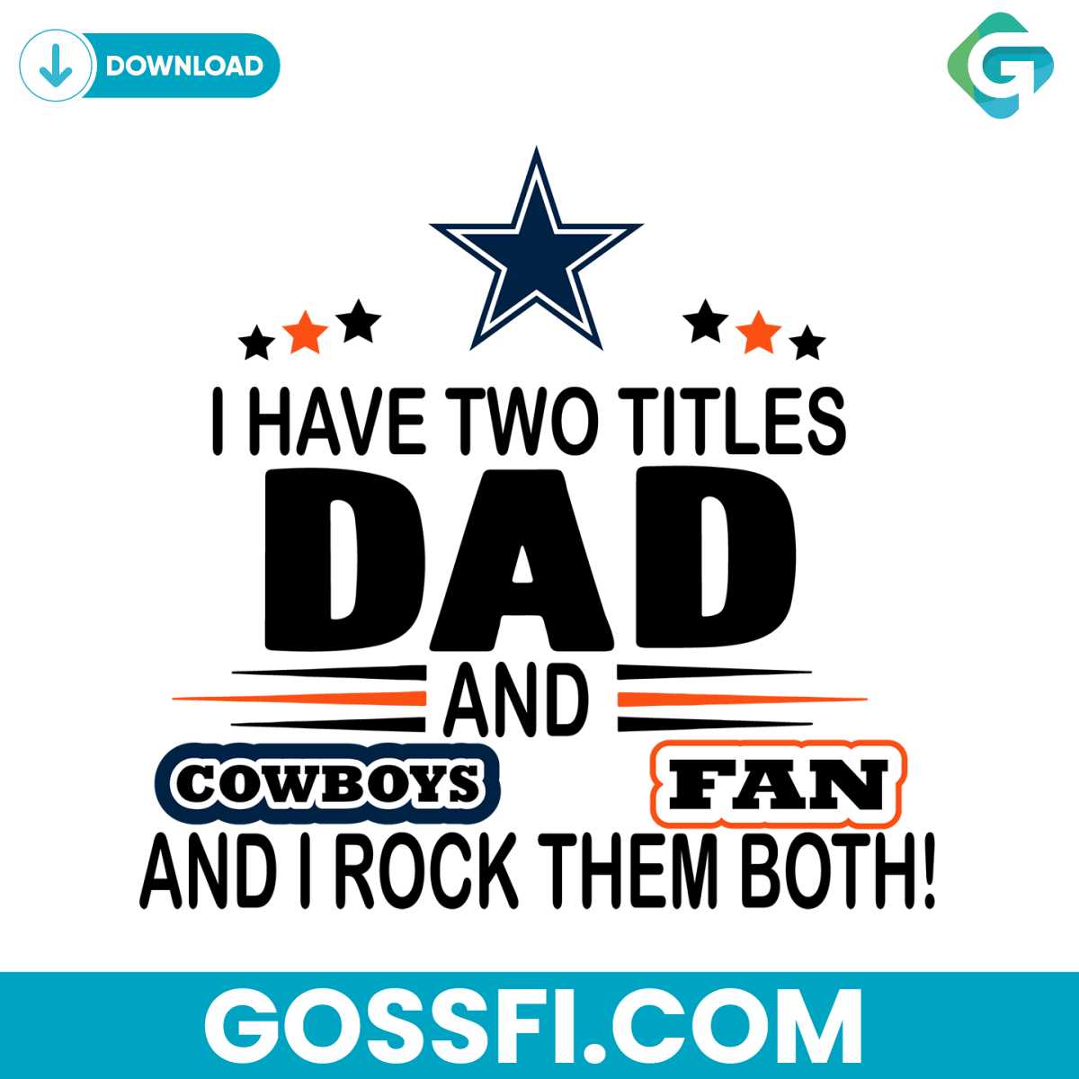 i-have-two-titles-dad-and-cowboys-fan-and-i-rock-them-both-svg