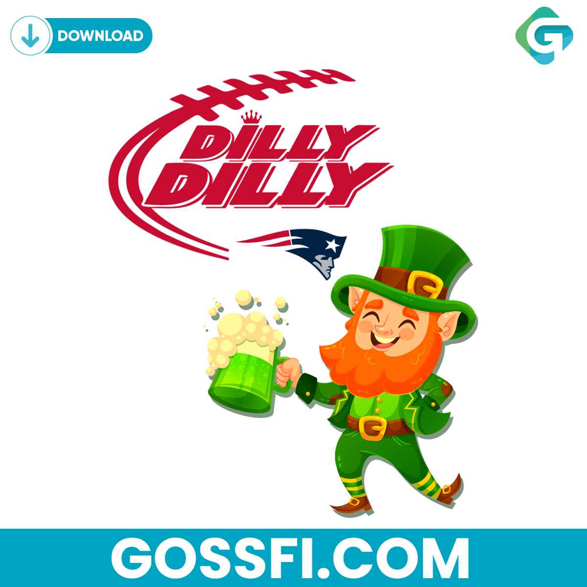 new-england-patriots-dilly-dilly-patrick-day-svg