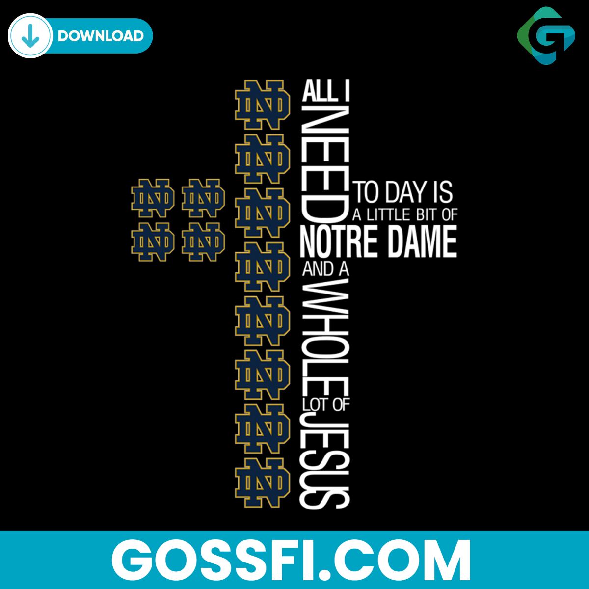 all-i-need-is-a-little-bit-of-notre-dame-svg