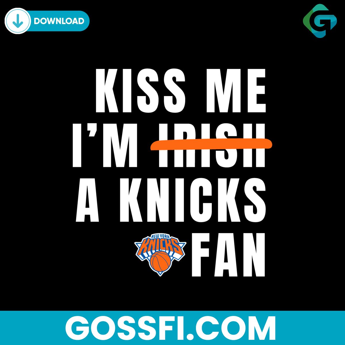 kiss-me-im-a-knicks-fan-svg-digital-download