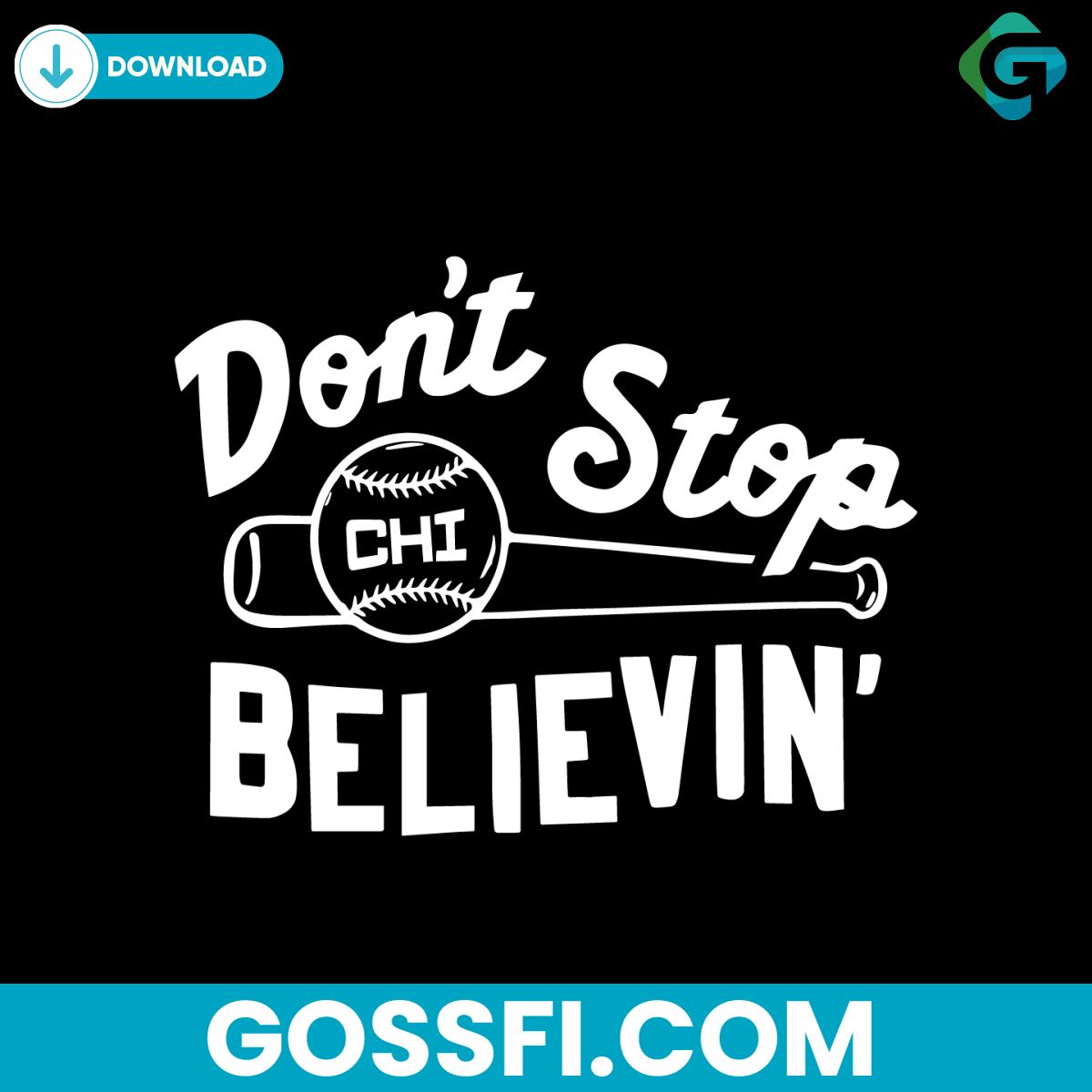 dont-stop-believing-chicago-cubs-baseball-svg-digital-download