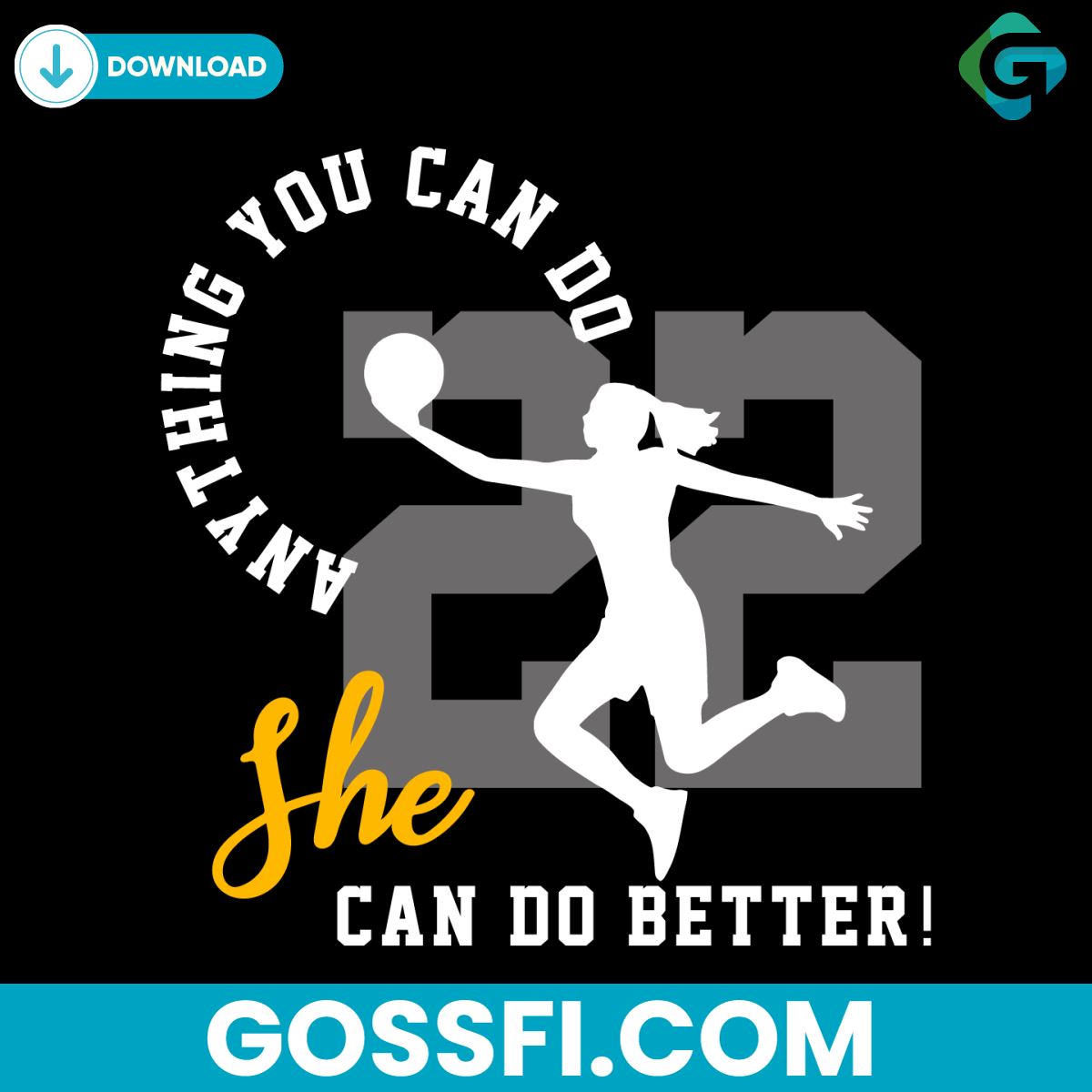 anything-you-can-do-she-can-do-better-caitlin-clark-22-svg