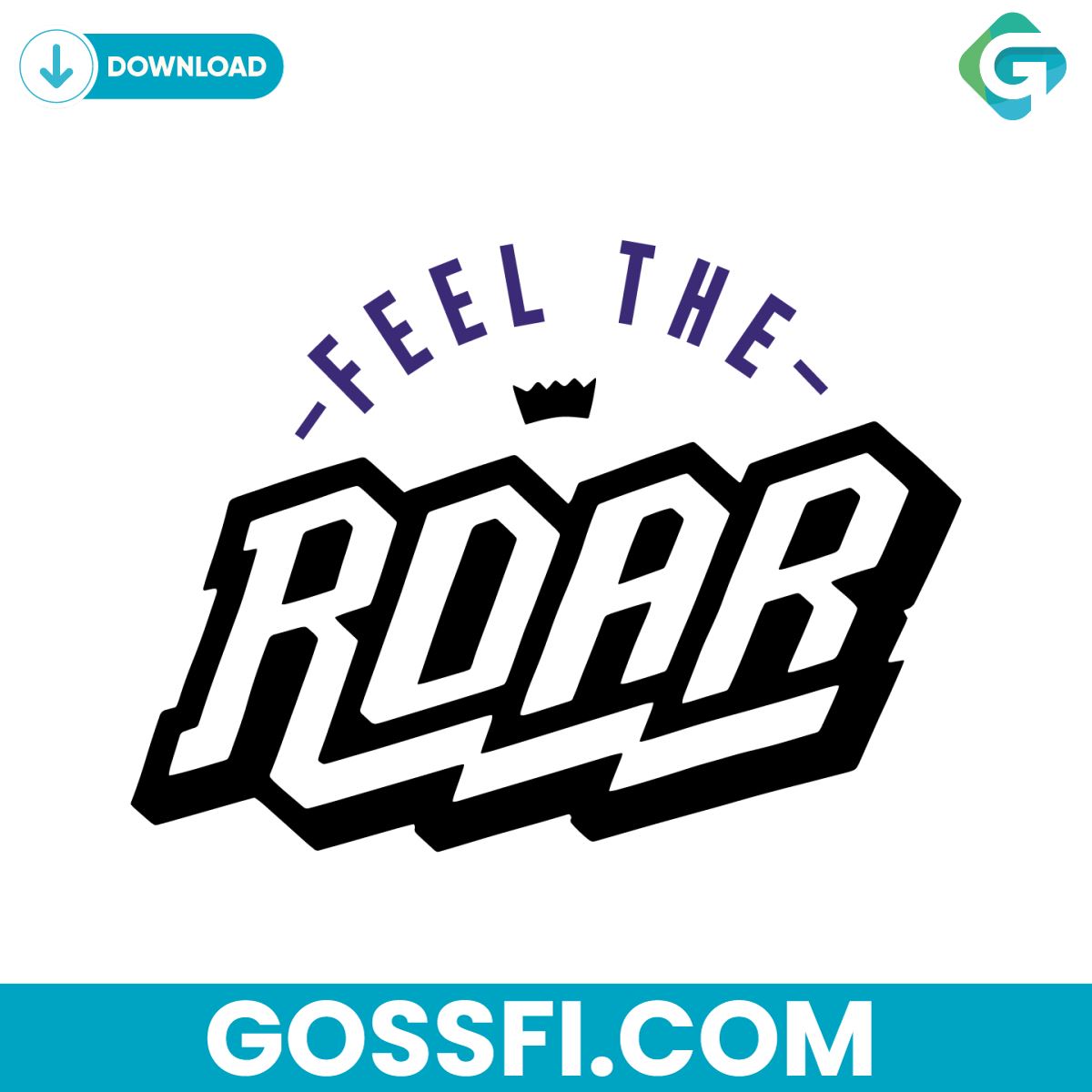 feel-the-roar-sacramento-kings-svg-digital-download