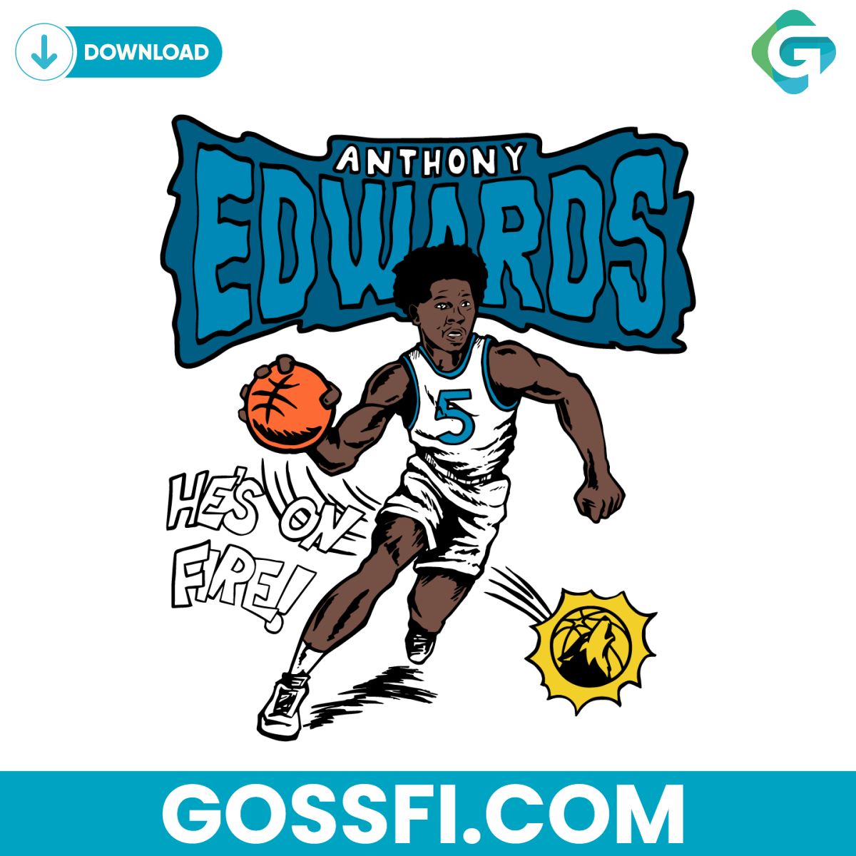 minnesota-timberwolves-anthony-edwards-he-is-on-fire-svg